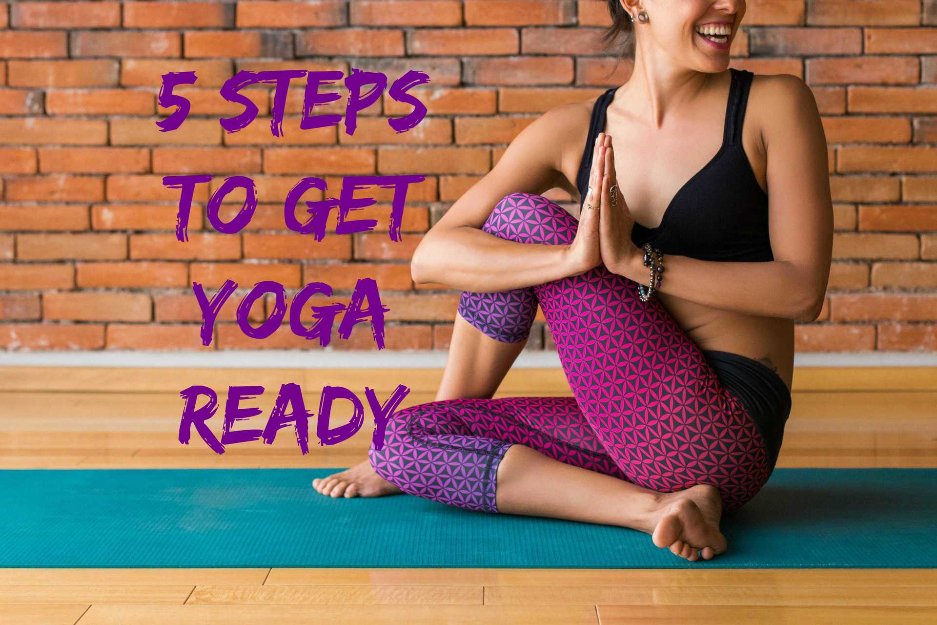 5 Steps to Getting Yoga Ready image