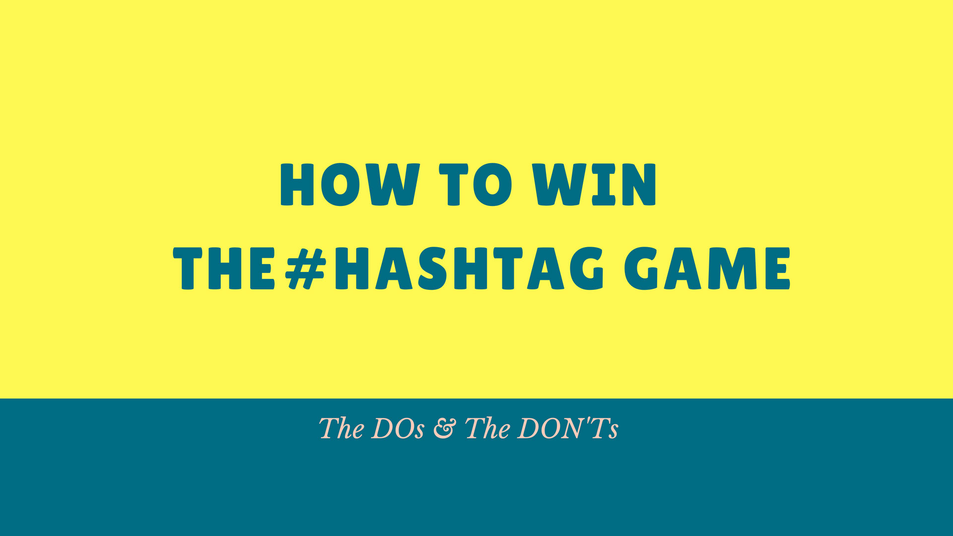 THE DOS AND DON’TS OF #HASHTAGS image